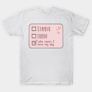 single or taken T-Shirt